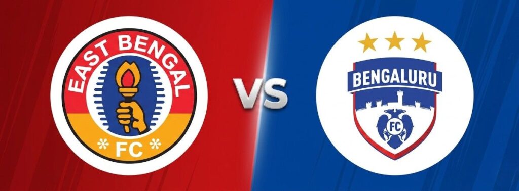 East Bengal FC vs Bengaluru FC