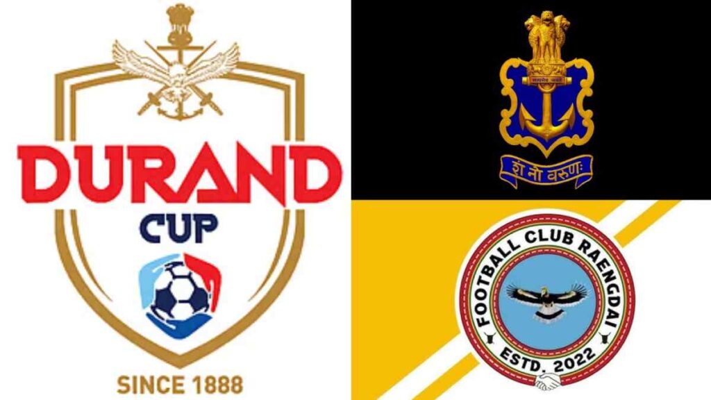 FC Raengdai vs Indian Navy FT Durand Cup 2026 Preview